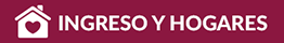 Ingreso y hogares